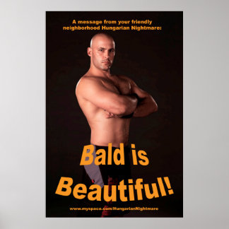 "Bald is Beautiful!" affiche 34,5 x 23