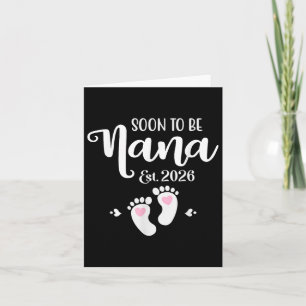 Bald ist Nana Est. 2026 Baby Funny Nana Karte