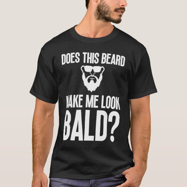 Bald Men Beard Man Hair Loss Balding Dad Baldness  T-Shirt (Vorderseite)