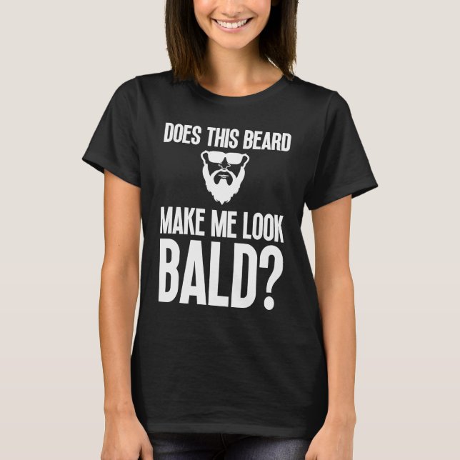 Bald Men Beard Man Hair Loss Balding Dad Baldness  T-Shirt (Vorderseite)