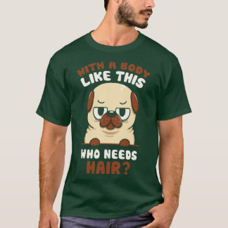 Bald Mops Funny Dog von Tobe Fonseca T-Shirt