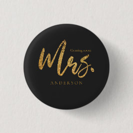 Bald oder in Zukunft Frau Wedding Gold Glitzer Button