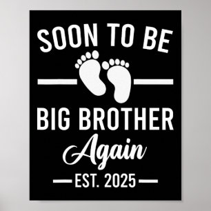 Bald, um wieder groß Bruder zu sein. 2025 Neues gr Poster