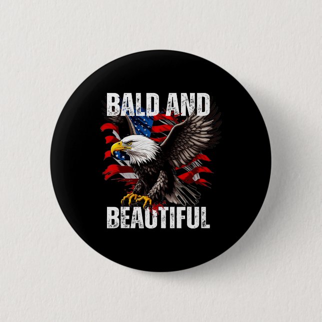 Bald und schön 4. Juli Unabhängigkeitstag Ameri Button (Vorderseite)