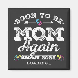 Bald wieder Mama 2025 Loading Square Magnet