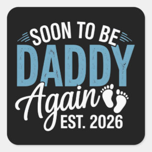 Bald wieder Papa Est 2026 Dad Baby Ankündigung Quadratischer Aufkleber