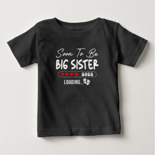 Bald wird Big Sister 2025 Ladungsister Est 2025 Baby T-shirt