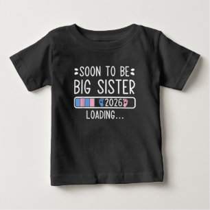 Bald wird Big Sister 2026 Ladung Schwangerschaft Baby T-shirt