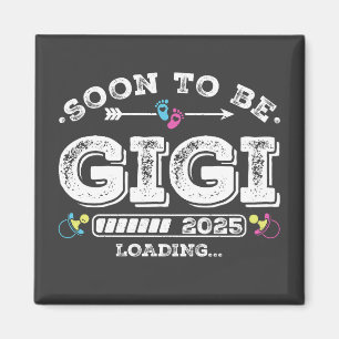 Bald wird Gigi 2025 Ladequadrat Magnet