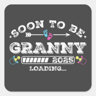 Bald wird Granny 2025 Ladung Quadratischer Aufkleber