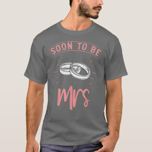 Bald wird Junggeselinnen-Abschied Ehe Frauen B T-Shirt