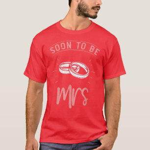 Bald wird Junggeselinnen-Abschied Ehe Frauen B T-Shirt
