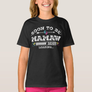 Bald wird Mamaw 2025 das Mädchen beladen T-Shirt
