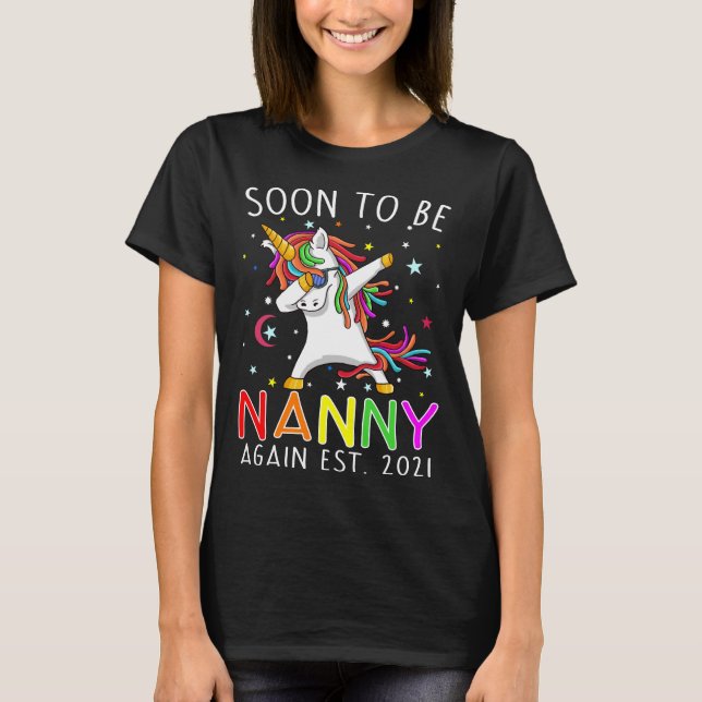 Bald wird Nanny 2021 Unicorn T-Shirt (Vorderseite)