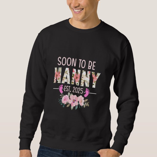 Bald wird Nanny Est 2025 Schwangerschaftserklärung Sweatshirt (Vorderseite)