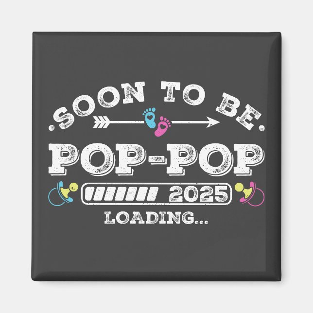 Bald wird Pop-Pop 2025 Beladungsplatz Magnet (Vorne)