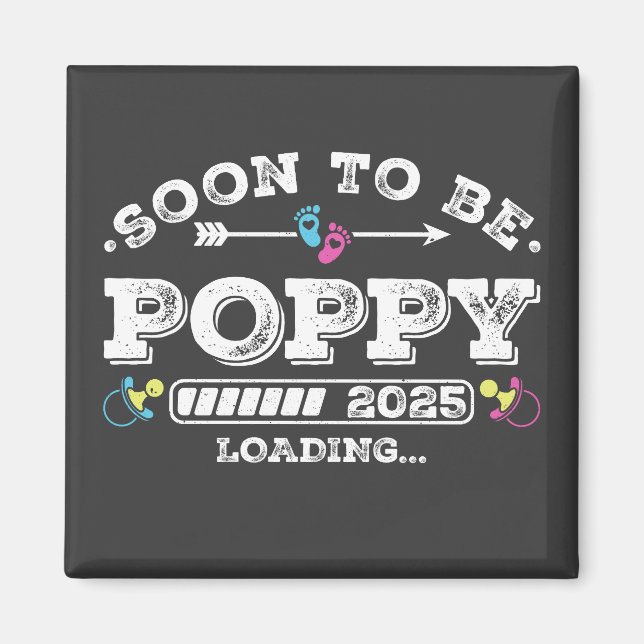 Bald wird Poppy 2025 Beladen Platz Magnet (Vorne)