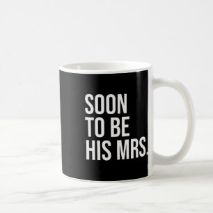 Bald wird seine Frau Future Ehefrau Bride 1 Kaffeetasse