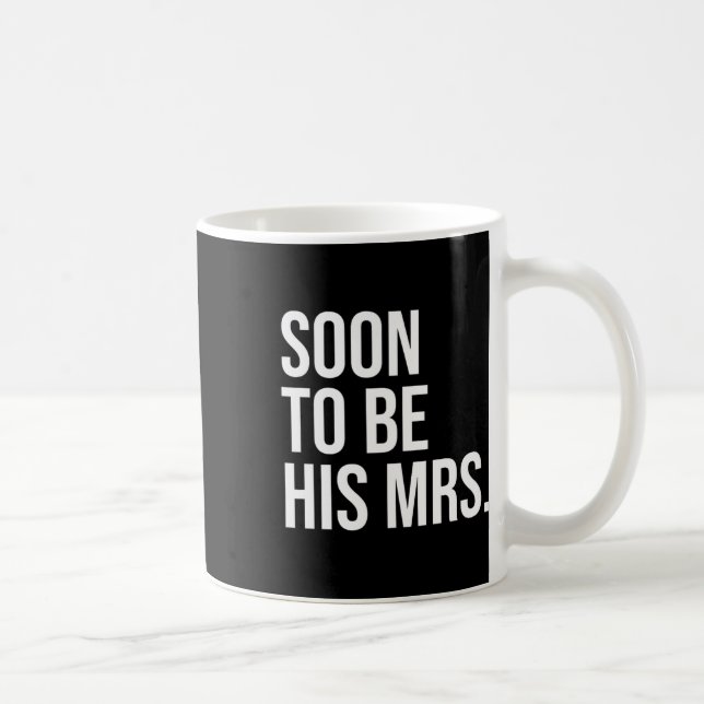 Bald wird seine Frau Future Ehefrau Bride 1 Kaffeetasse (Rechts)