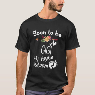 Bald wird wieder Gigi Est2024 Baby Dusche schwange T-Shirt