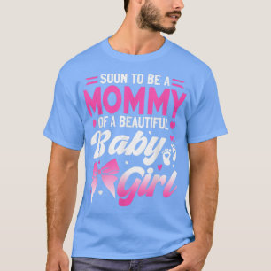 Bald zu einer Mami eines schönen Baby Girl Gender T-Shirt