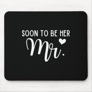 Bald zu ihr Mr. Bride und Groom Matching Paare. Mousepad