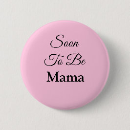 Bald zu Mama Custom Color Baby Dusche Button