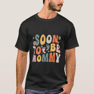 Bald zu Mama Schwangerschaft Announcet Junge Mutte T-Shirt