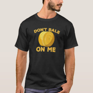 Bale nicht auf meinem Bauer Romantischer Niedliche T-Shirt