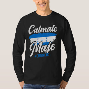 Baleada Honduras Flag Catracho Calmate Ma T-Shirt