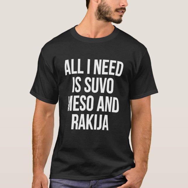 Balkan Food Slowenisch alles, was ich brauche, ist T-Shirt (Vorderseite)