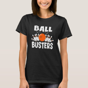 Ball Busters Bowling Couple Bowler Bowling Alley B T-Shirt