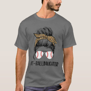 Ball Daughter Life Messy Bun Leopard Softball Daug T-Shirt