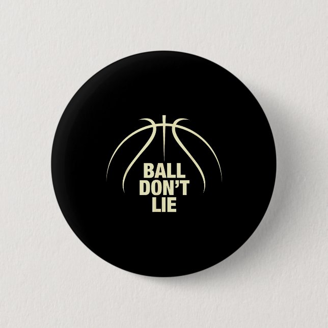 Ball Don't Lie Basketball  Button (Vorderseite)