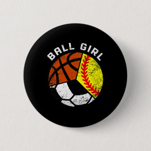 Ball Girl Fun Softball Soccer Basketball Player Button