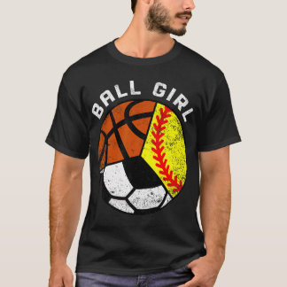 Ball Girl Funny Softball Basketball Basketball Spi T-Shirt