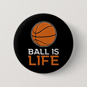Ball is Life Basketball Button