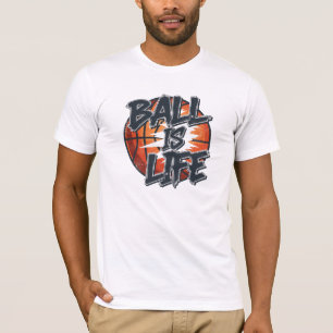 Ball is Life Basketball Sports & Streetwear Graphi T-Shirt
