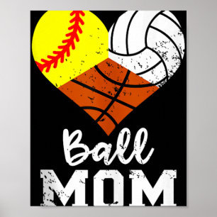 Ball Mama Funny Softball Volleyball Basketball Mam Poster