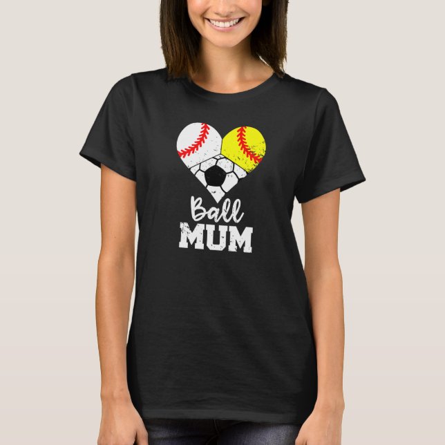 Ball Mum Heart Baseball Softball Fußball Mum T-Shirt (Vorderseite)