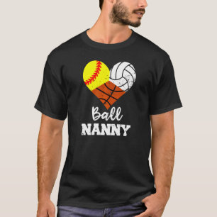 Ball Nanny Heart Softball Volleyball Basketball N T-Shirt
