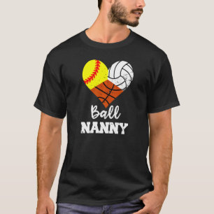 Ball Nanny Heart Softball Volleyball Basketball Na T-Shirt