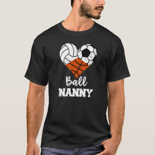 Ball Nanny Heart Volleyball Fußball Basketball Nan T-Shirt