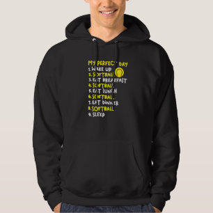 Ball Sport Softball Player My Perfect Day Software Hoodie
