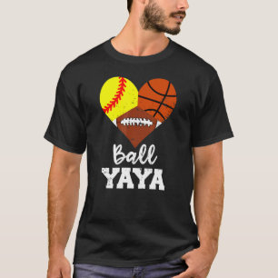 Ball Yaya Heart Softball Basketball Football Yaya T-Shirt