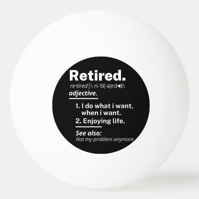Balle De Ping Pong à la retraite. définition drôle de retraite (Devant)