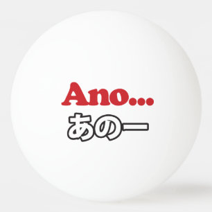 Balle De Ping Pong Ano... (Japonais pour Umm... Je pensais)