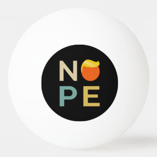 Balle De Ping Pong Anti-Trump - Nope Edition III