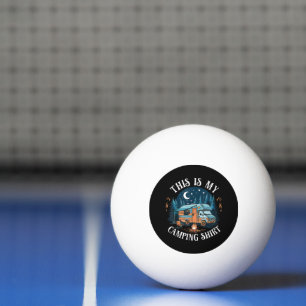 Balle De Ping Pong C'est Mon Camping Randonnée Drôle Camper