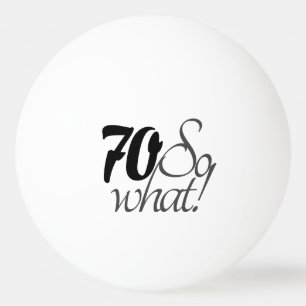 Balle De Ping Pong Citation amusante inspirationnelle 70e anniversair